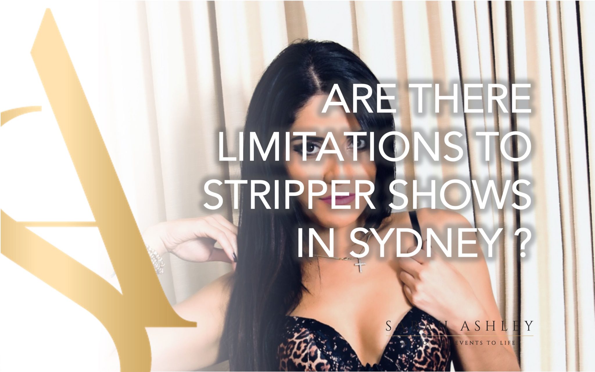 Are There Limitations To Stripper Shows in Sydney? | Sarah Ashley